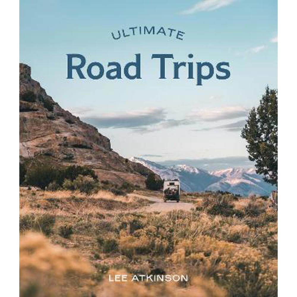 Ultimate Road Trips (Paperback) - Lee Atkinson